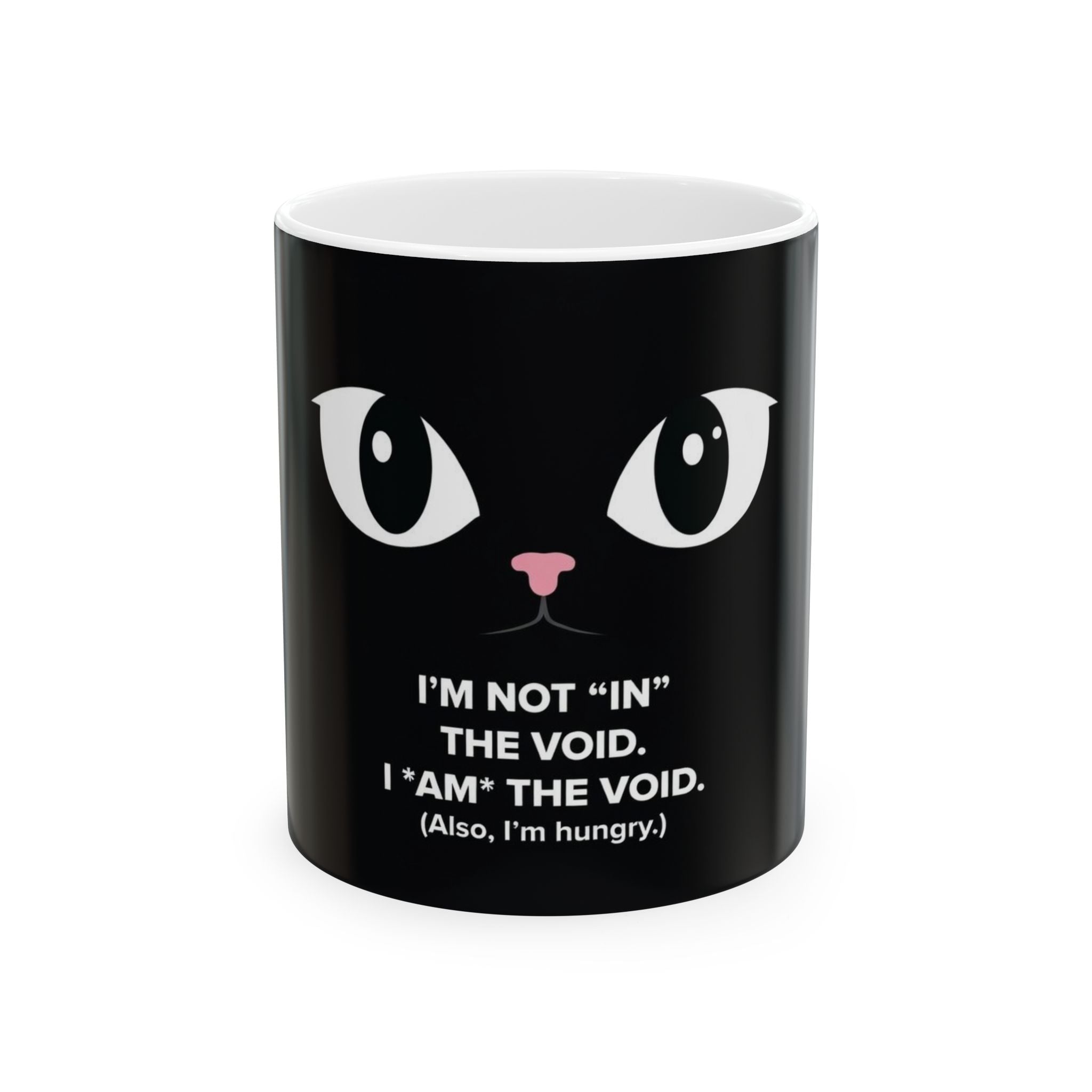 I'm Not 'In' the Void, I Am the Void Cat Mug Printify